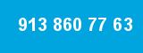 913 860 77 63